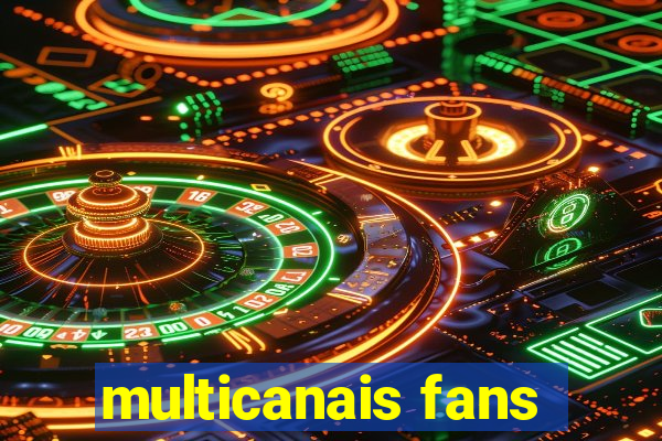 multicanais fans